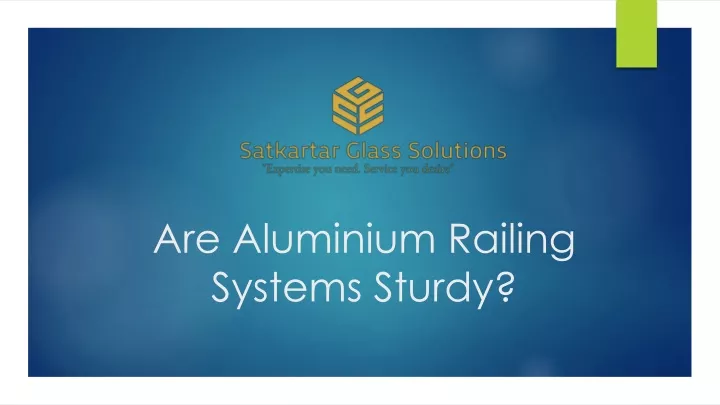 are aluminium railing systems sturdy