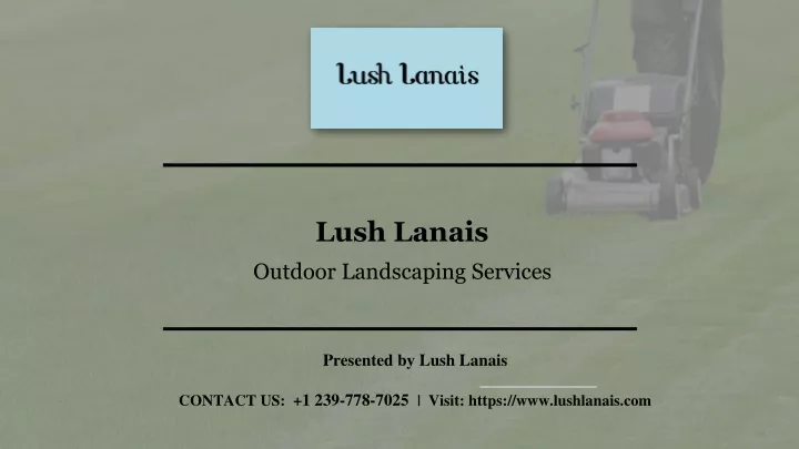 lush lanais outdoor landscaping services