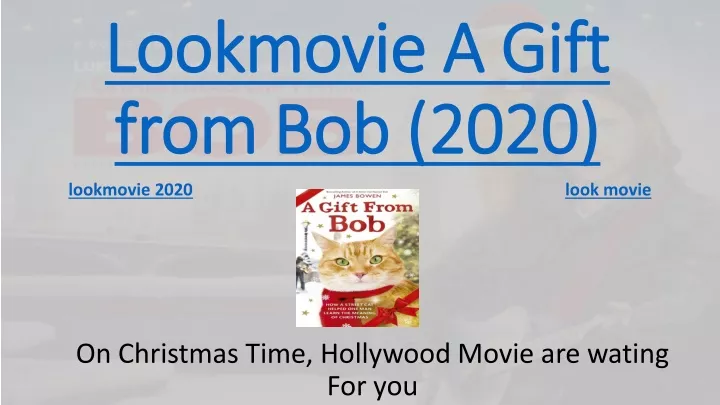 lookmovie lookmovie a gift from from bob 2020