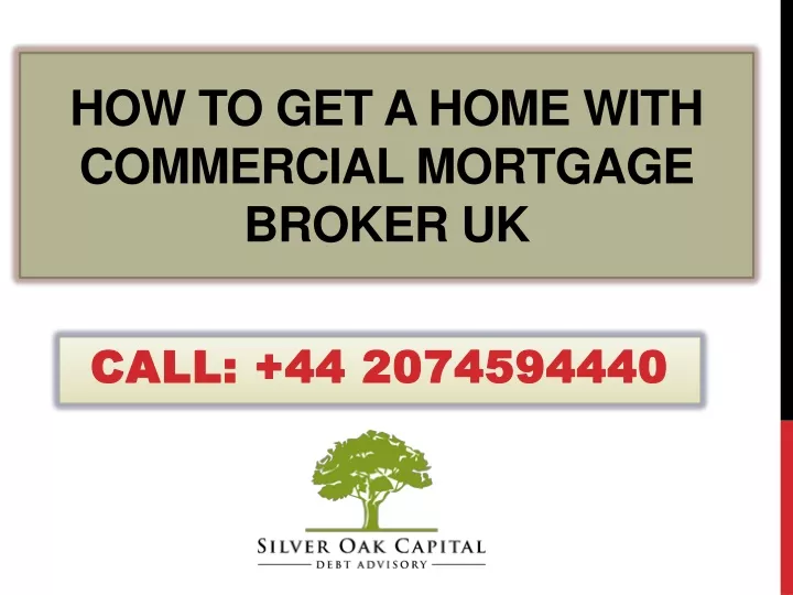 how to get a home with commercial mortgage broker uk