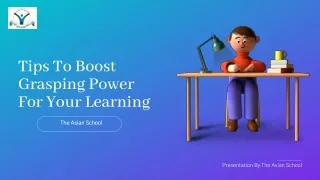 Tips To Boost Grasping Power For Your Learning