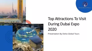 Top Attractions To Visit During Dubai Expo 2020