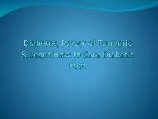 Diabetes - Power of Turmeric - Learn How to Care Diabetic Foot