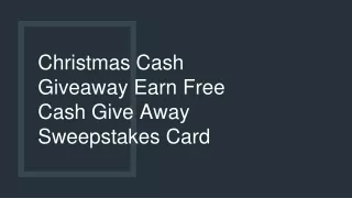 Christmas Cash Giveaway Earn Free Cash Give Away Sweepstakes Card