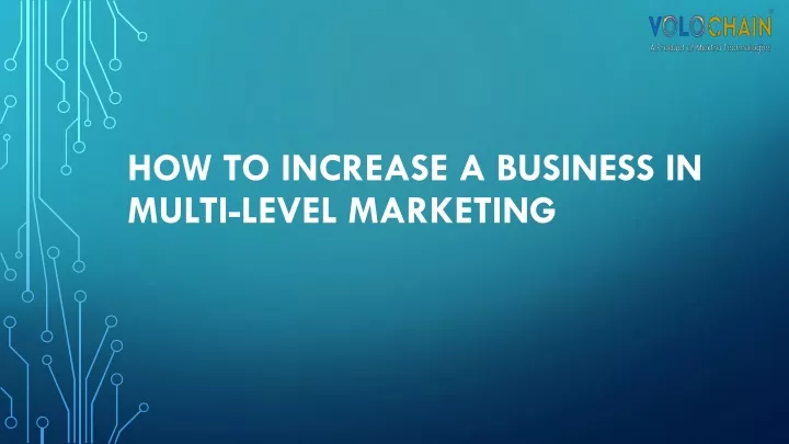 how to increase a business in multi level marketing