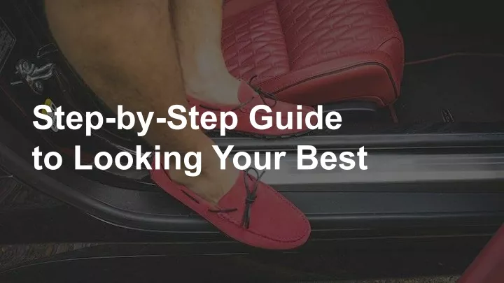 step by step guide to looking your best