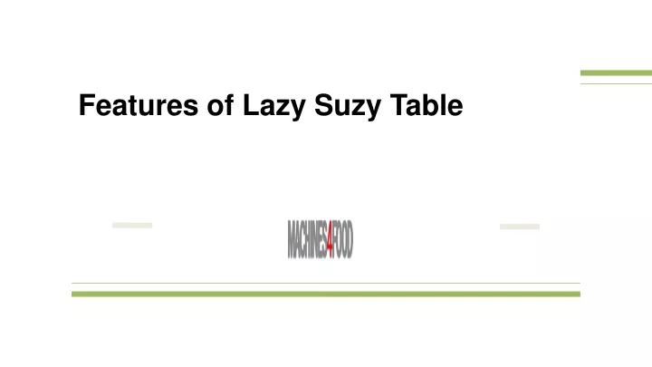 features of lazy suzy table