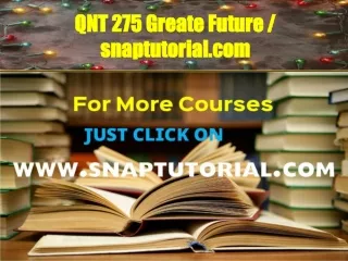 QNT 275 Greate Future / snaptutorial.com