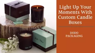 light up your moments with custom candle boxes