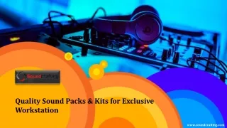Quality Sound Packs & Kits for Exclusive Workstation