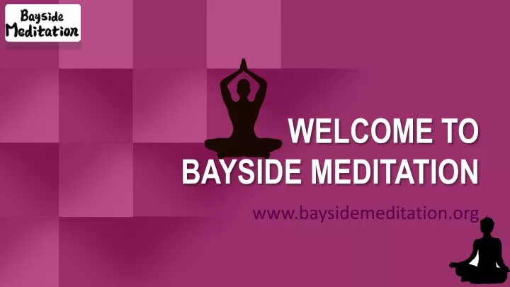 welcome to bayside meditation