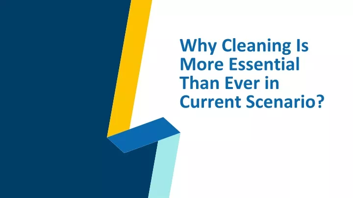why cleaning is more essential than ever in current scenario