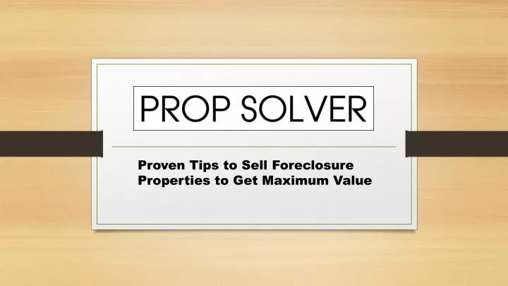 proven tips to sell foreclosure properties to get maximum value