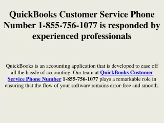 QuickBooks Customer Service Phone Number 1-855-756-1077 is responded by experienced professionals