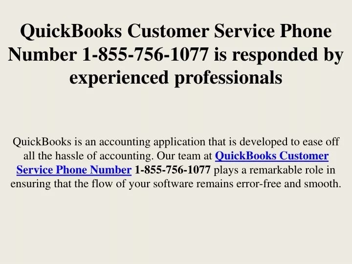 quickbooks customer service phone number 1 855 756 1077 is responded by experienced professionals