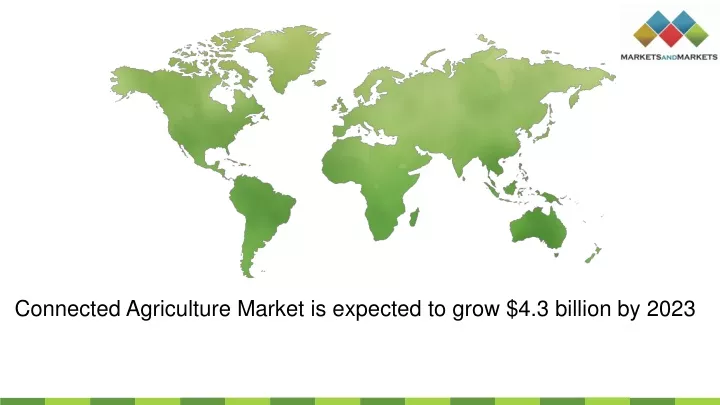 connected agriculture market is expected to grow