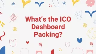 what s the ico dashboard packing