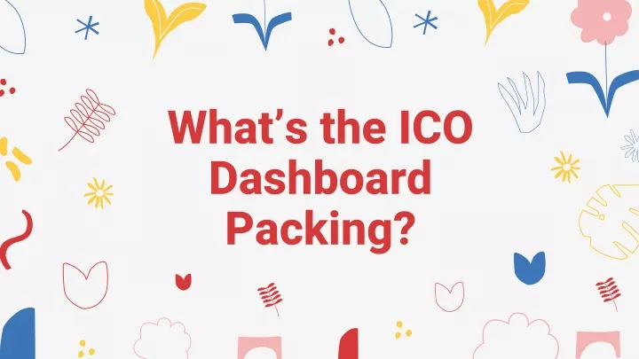 what s the ico dashboard packing