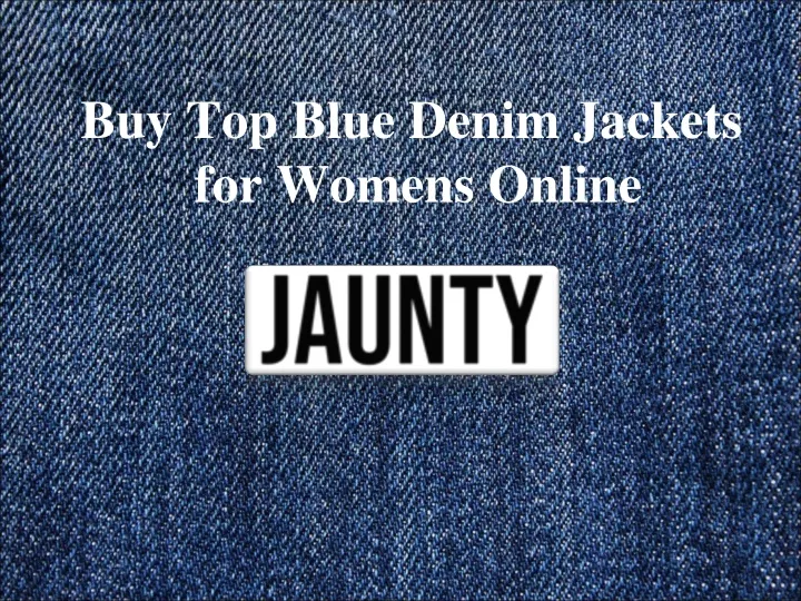 buy top blue denim jackets for womens online