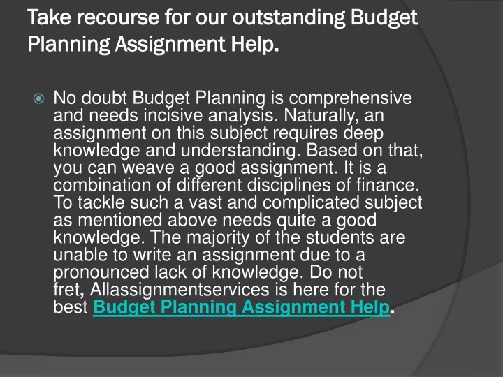 take recourse for our outstanding budget planning assignment help