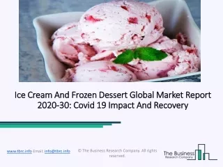 Ice Cream And Frozen Dessert Market 2020: Global Growth, Trends And Forecast