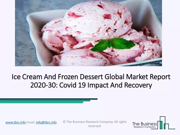 ice cream and frozen dessert global market report 2020 30 covid 19 impact and recovery