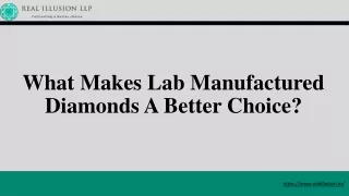 What Makes Lab Manufactured Diamonds A Better Choice?