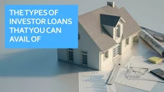 the types of investor loans that you can avail of