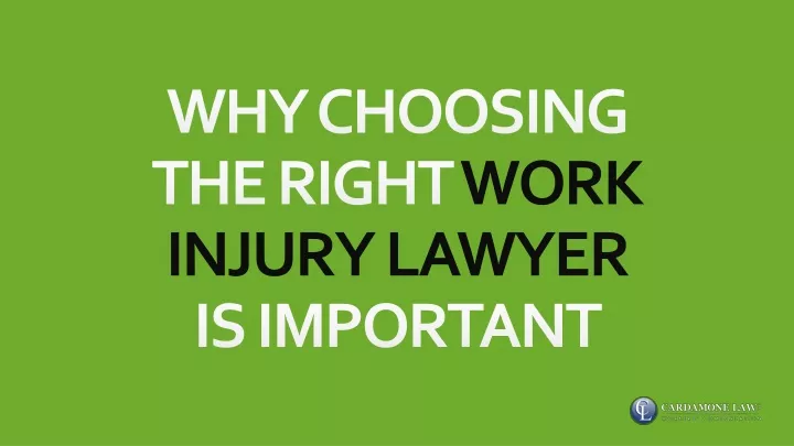 why choosing the right work injury lawyer is important