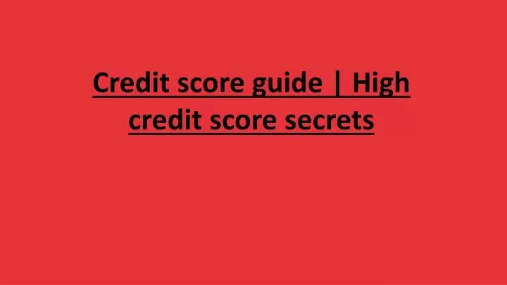 credit score guide high credit score secrets