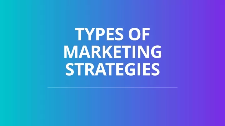 types of marketing strategies