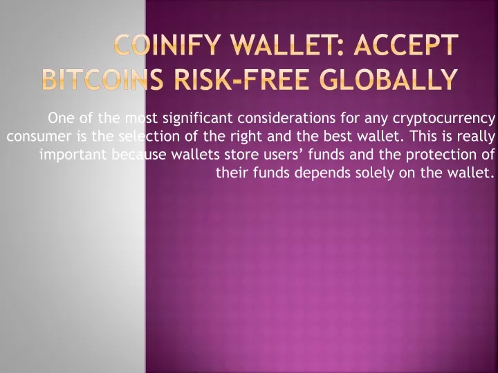 coinify wallet accept bitcoins risk free globally