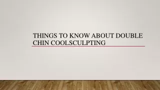 things to know about double chin coolsculpting