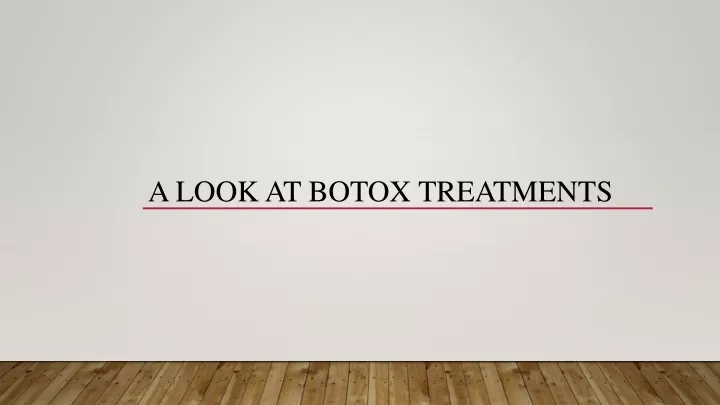 a look at botox treatments
