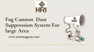 fog cannon dust suppression system for large area