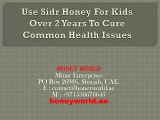 use sidr honey for kids over 2 years to cure common health issues