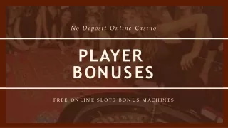 Player Bonuses - Free Spins Casino Bonuses