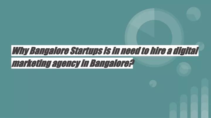 why bangalore startups is in need to hire a digital marketing agency in bangalore