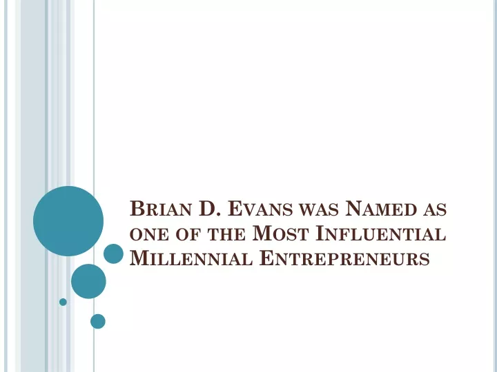 brian d evans was named as one of the most influential millennial entrepreneurs