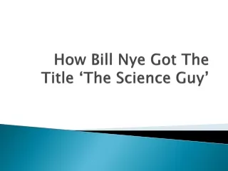 How Bill Nye Got The Title ‘The Science Guy’