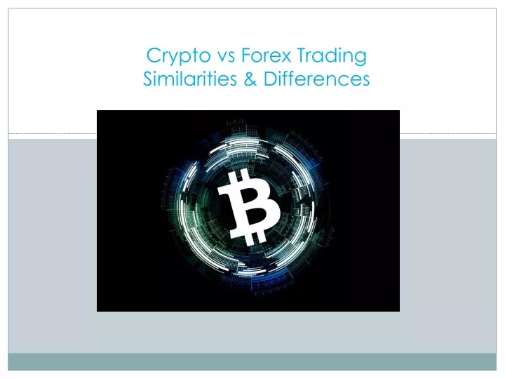 crypto vs forex trading similarities differences