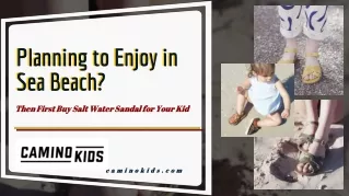 Planning to Enjoy in Sea Beach? Then Buy Salt Water Sandal for Kid