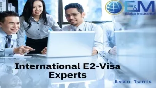 E2 Business Visa | E&M Global Insurance