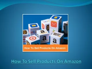 Simple Guide On How To Sell Products On Amazon