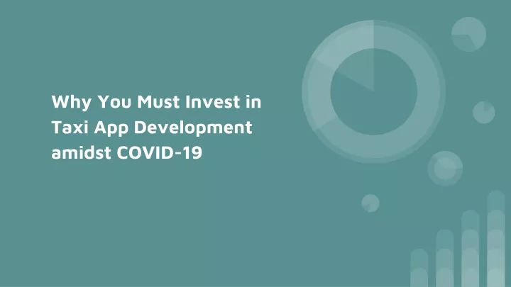 why you must invest in taxi app development amidst covid 19