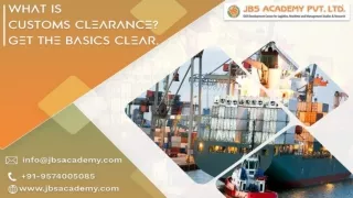 What is Customs Clearance? Get The Basics Clear