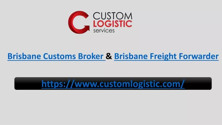 brisbane customs broker brisbane freight forwarder