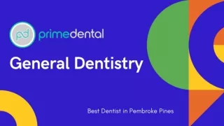 Excellence in General Dental Care - Prime Dental