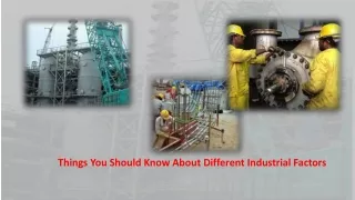 things you should know about different industrial factors