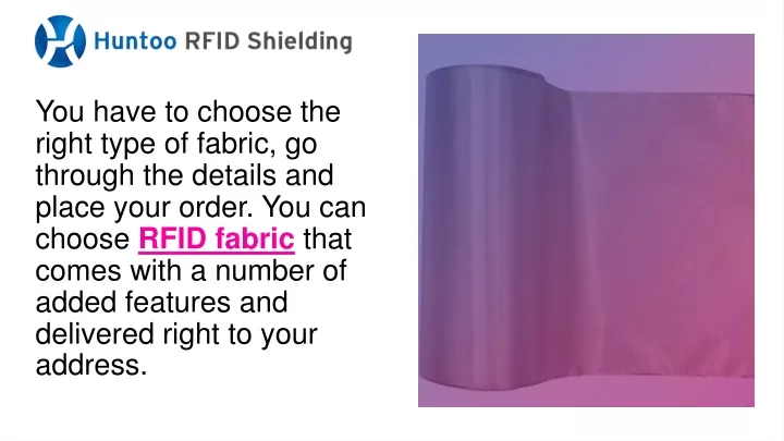 you have to choose the right type of fabric
